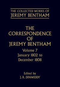 Book Cover for The Correspondence of Jeremy Bentham. Vol.7 January 1802 to December 1808 by Jeremy Bentham, J R Dinwiddy