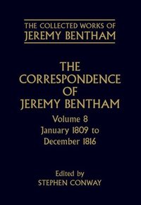 Book Cover for The Correspondence of Jeremy Bentham. Vol. 8 January 1809 to December 1816 by Jeremy Bentham, Stephen Conway