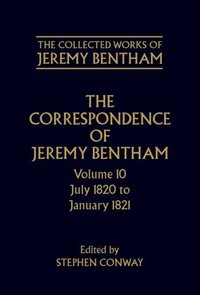 Book Cover for The Correspondence of Jeremy Bentham. Vol.10 July 1820 to December 1821 by Stephen Conway