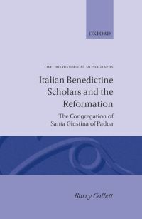 Book Cover for Italian Benedictine Scholars and the Reformation by Barry Collett