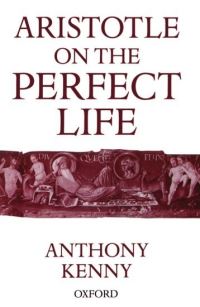 Book Cover for Aristotle on the Perfect Life by Anthony Kenny