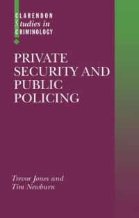 Book Cover for Private Security and Public Policing by Trevor Jones, Tim Newburn, Policy Studies Institute
