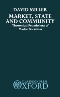 Book Cover for Market, State, and Community by David Miller