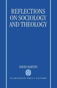 Book Cover for Reflections on Sociology and Theology by David Martin