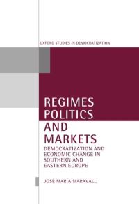 Book Cover for Regimes, Politics and Markets by José María Maravall