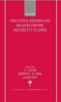 Book Cover for Industrial Reform and Macroeconomic Instability in China by Y Y Kueh, Joseph C H Chai, Gang Fan