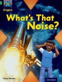 Book Cover for What's That Noise? by Chloe Rhodes