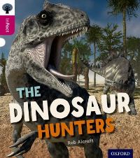 Book Cover for The Dinosaur Hunters by Rob Alcraft