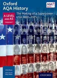 Book Cover for Oxford AQA History. A Level and AS. The Making of a Superpower by Christopher Rowe