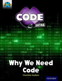 Book Cover for Why We Need Code by Charlotte Guillain