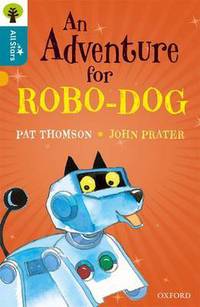 Book Cover for Oxford Reading Tree All Stars: Oxford An Adventure for Robo-Dog by Thomson, Prater, Sage