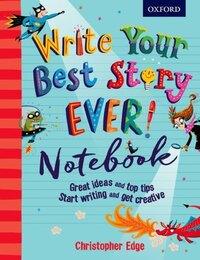 Book Cover for Write Your Best Story Ever! Notebook by Christopher Edge