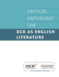 Book Cover for Critical Anthology for OCR AS English Literature by Various