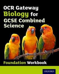 Book Cover for OCR Gateway GCSE Biology for Combined Science Workbook. Foundation by Gemma Young