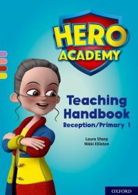 Book Cover for Hero Academy. Reception/Primary 1 Teaching Handbook by Laura Sharp, Nikki Elliston