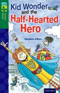 Book Cover for Kid Wonder and the Half-Hearted Hero by Stephen Elboz