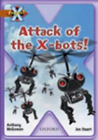 Book Cover for Attack of the X-Bots! by Anthony McGowan, Jon Stuart
