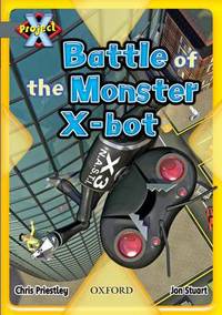 Book Cover for Battle of the Monster X-Bot by Chris Priestley, Jon Stuart