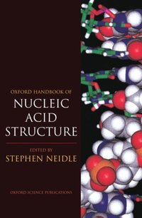 Book Cover for Oxford Handbook of Nucleic Acid Structure by Stephen Neidle