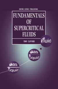Book Cover for Fundamentals of Supercritical Fluids by Tony Clifford