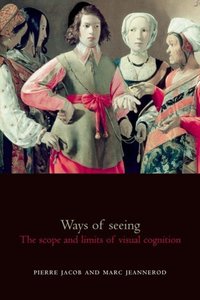 Book Cover for Ways of Seeing by Pierre Jacob, Marc Jeannerod