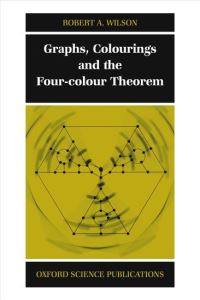 Book Cover for Graphs, Colourings and the Four-Colour Theorem by Robert Wilson