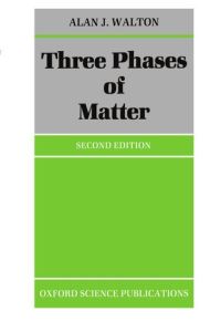 Book Cover for Three Phases of Matter by Alan J Walton