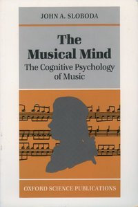 Book Cover for The Musical Mind by John A Sloboda