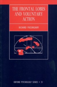 Book Cover for The Frontal Lobes and Voluntary Action by R E Passingham