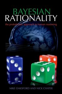 Book Cover for Bayesian Rationality by M Oaksford, Nick Chater