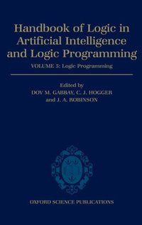 Book Cover for Handbook of Logic in Artificial Intelligence and Logic Programming. Vol. 5 Logic Programming by Dov M Gabbay, Christopher John Hogger, J A Robinson