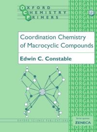 Book Cover for Coordination Chemistry of Macrocyclic Compounds by Edwin C Constable