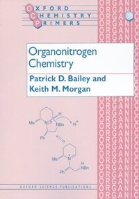 Book Cover for Organonitrogen Chemistry by P D Bailey, Keith M Morgan