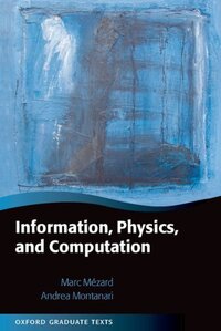 Book Cover for Information, Physics, and Computation by Marc Mezard, Andrea Montanari