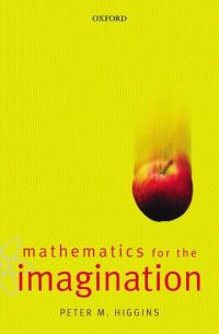 Book Cover for Mathematics for the Imagination by Peter M Higgins