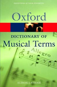 Book Cover for The Oxford Dictionary of Musical Terms by Alison Latham