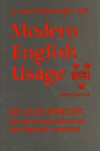 Book Cover for A Dictionary of Modern English Usage by HW Fowler