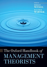 Book Cover for The Oxford Handbook of Management Theorists by Morgen Centre for Leadership Studies, University of Exeter Business School, Centre for Leadership Studies, University  Witzel