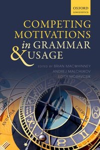 Book Cover for Competing Motivations in Grammar and Usage by Brian MacWhinney, A L Malchukov, Edith A Moravcsik