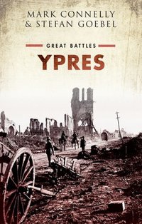 Book Cover for Ypres by Mark Connelly, Stefan Goebel
