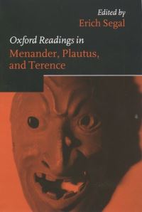 Book Cover for Oxford Readings in Menander, Plautus, and Terence by Erich Segal