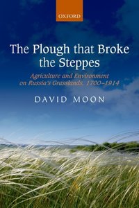 Book Cover for The Plough That Broke the Steppes by David Moon