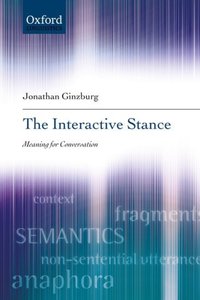 Book Cover for The Interactive Stance by Jonathan Ginzburg