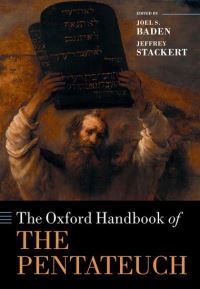 Book Cover for The Oxford Handbook of the Pentateuch by Joel S. Baden, Jeffrey Stackert