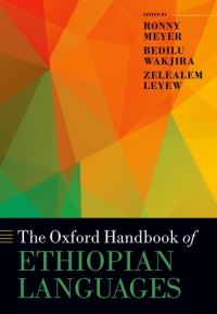 Book Cover for The Oxford Handbook of Ethiopian Languages by Ronny Maître de conferences, Maître de conferences, Institut National de Langues et Civilisations Orientales INALCO Meyer