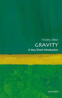 Book Cover for Gravity by Timothy Clifton