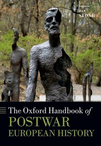Book Cover for The Oxford Handbook of Postwar European History by Dan Professor of Modern History, Professor of Modern History, Royal Holloway, University of London Stone