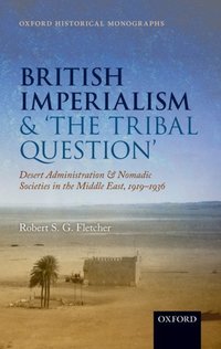 Book Cover for British Imperialism and 'The Tribal Question ' by Robert S G Associate Professor of Britain and Empire, University of Warwick Fletcher