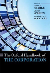 Book Cover for The Oxford Handbook of the Corporation by Thomas Professor of Corporate Governance, Professor of Corporate Governance, UTS Business School, University of Techno Clarke