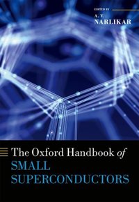 Book Cover for The Oxford Handbook of Small Superconductors by A V Narlikar